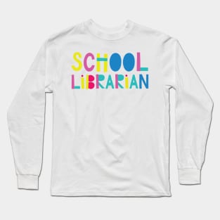 School Librarian Gift Idea Cute Back to School Long Sleeve T-Shirt